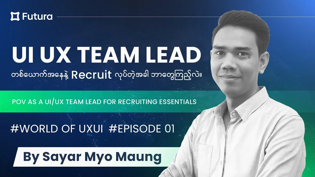 World of UX/UI: Ep 01 — A UI/UX Team Lead’s POV on Recruiting