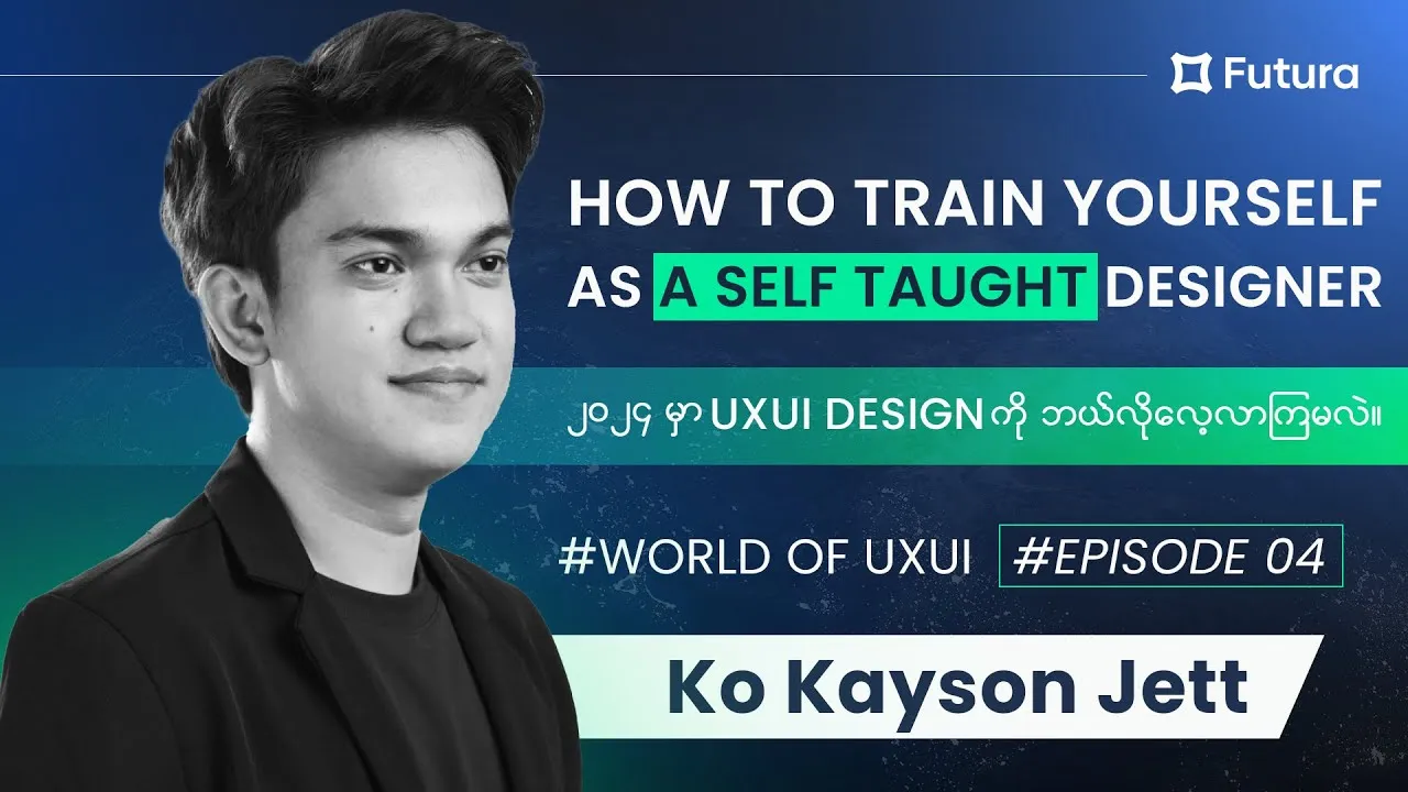 World of UX/UI: Ep 04 — How to Train Yourself as a Self-Taught Designer
