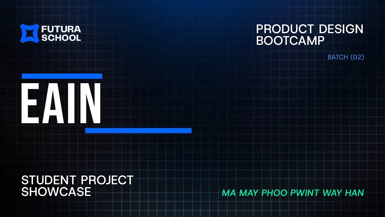 Eain student project showcase by Ma May Phoo Pwint Wai Han