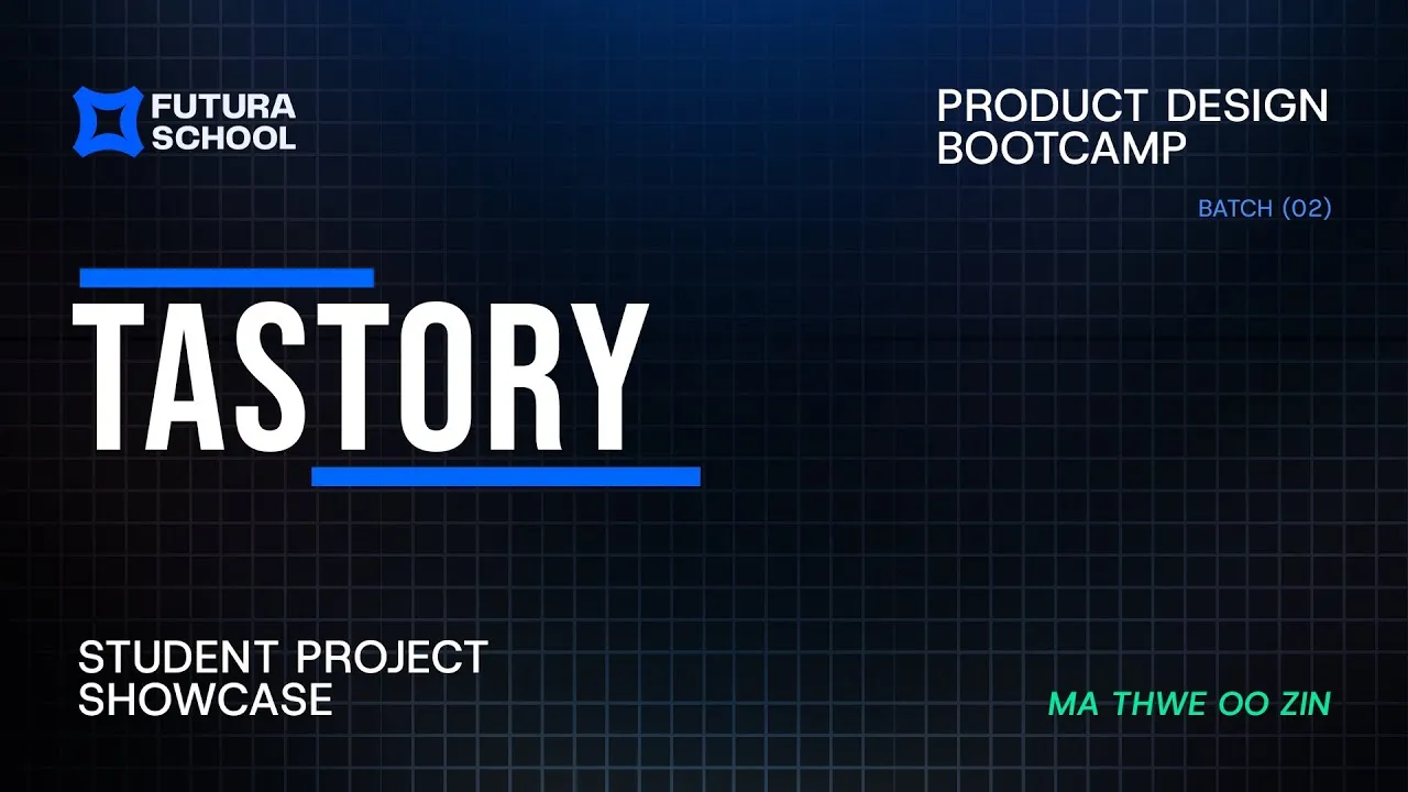 Tastory student project showcase by Ma Thwe Oo Zin