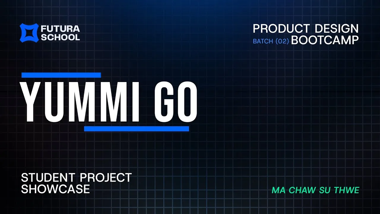 Yummi Go student project showcase by Ma Chaw Su Thwe